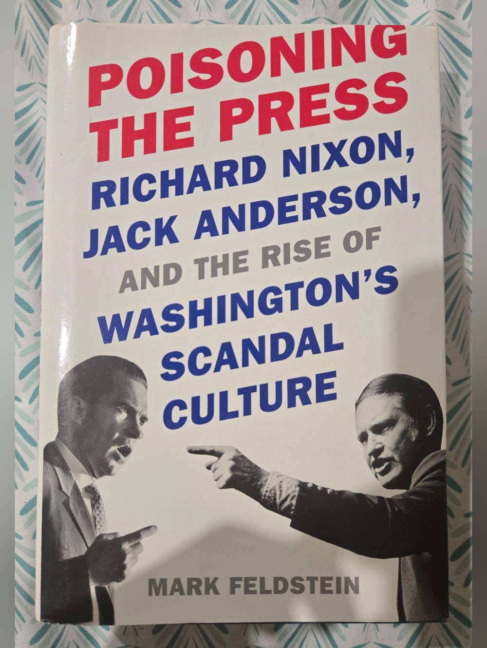 Poisoning the Press by Mark Feldstein